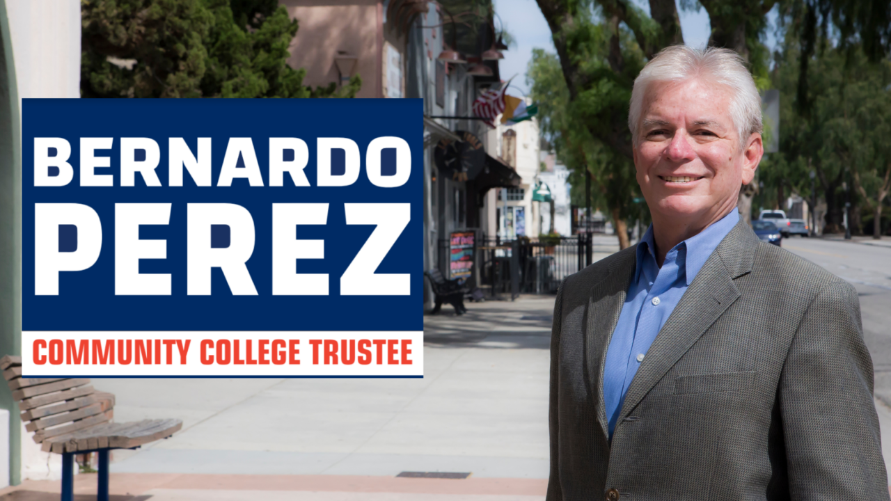 Bernardo Perez for Ventura County Community College District Trustee ...